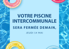 Piscine fermée jeudi 14 mai
